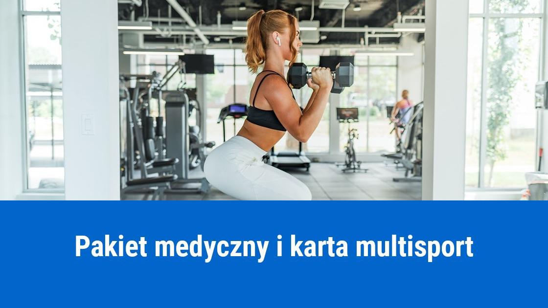 Karta multisport i pakiet medyczny w kosztach firmy