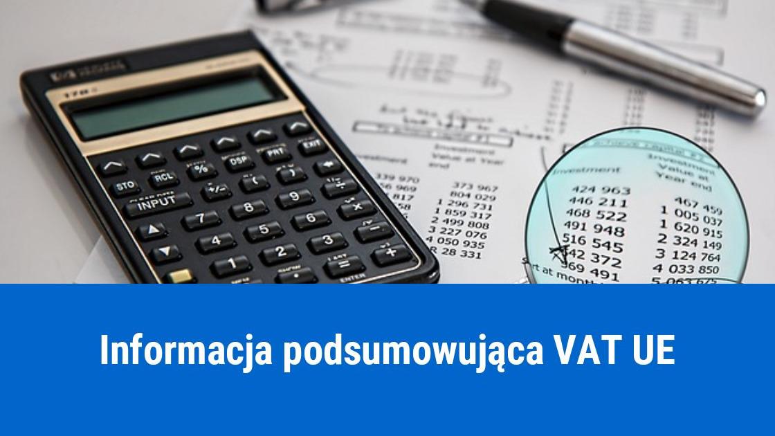 Kiedy należy złożyć deklarację VAT UE?