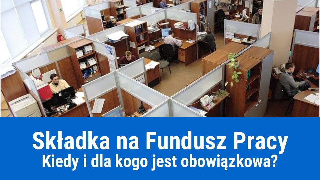 Kiedy płaci się składkę na Fundusz Pracy?