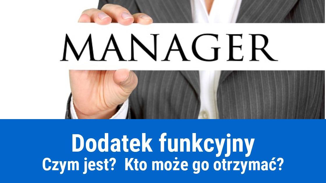 Kiedy pracownik otrzymuje dodatek funkcyjny?