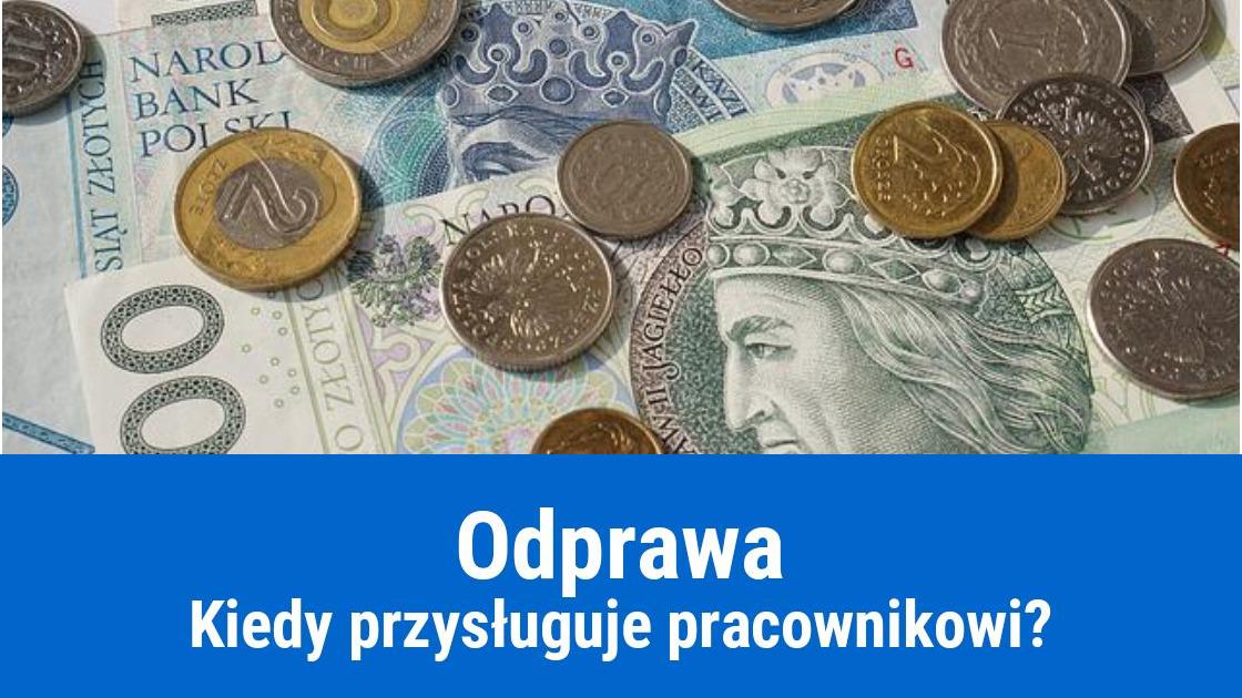 Kiedy pracownikowi należy się odprawa?