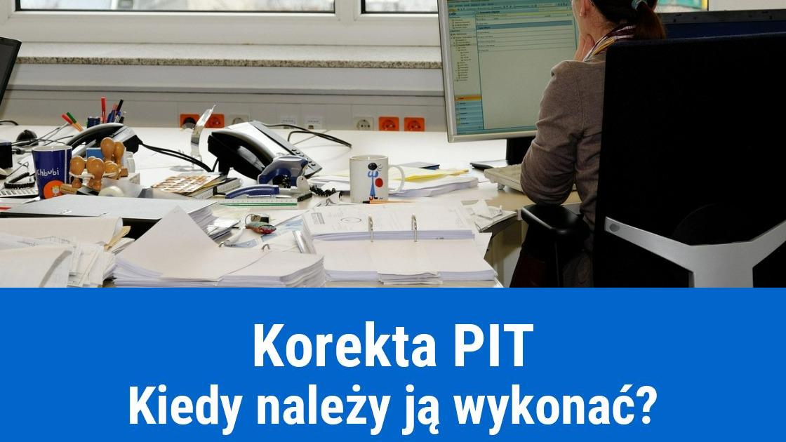 Kiedy trzeba zrobić korektę PIT?