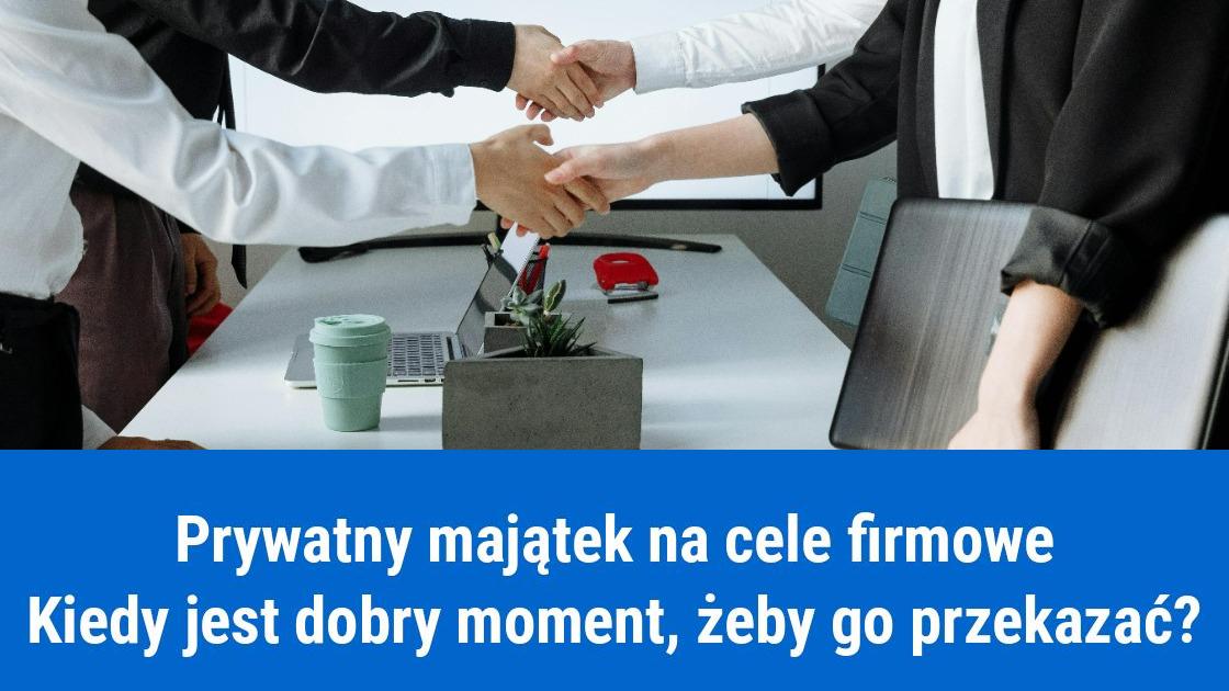 kiedy warto przekazac prywatny majatek na cele firmowe