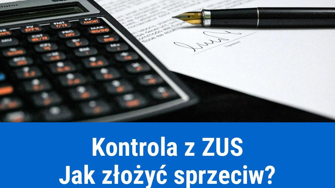 Kontrola z ZUS - jak złożyć sprzeciw?