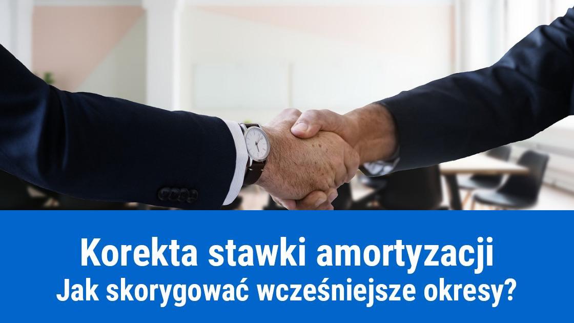 Korekta stawki amortyzacji w ciągu roku i za ubiegłe lata