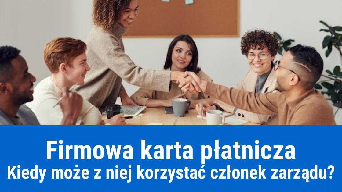 Czy członek zarządu może korzystać z firmowej karty płatniczej?