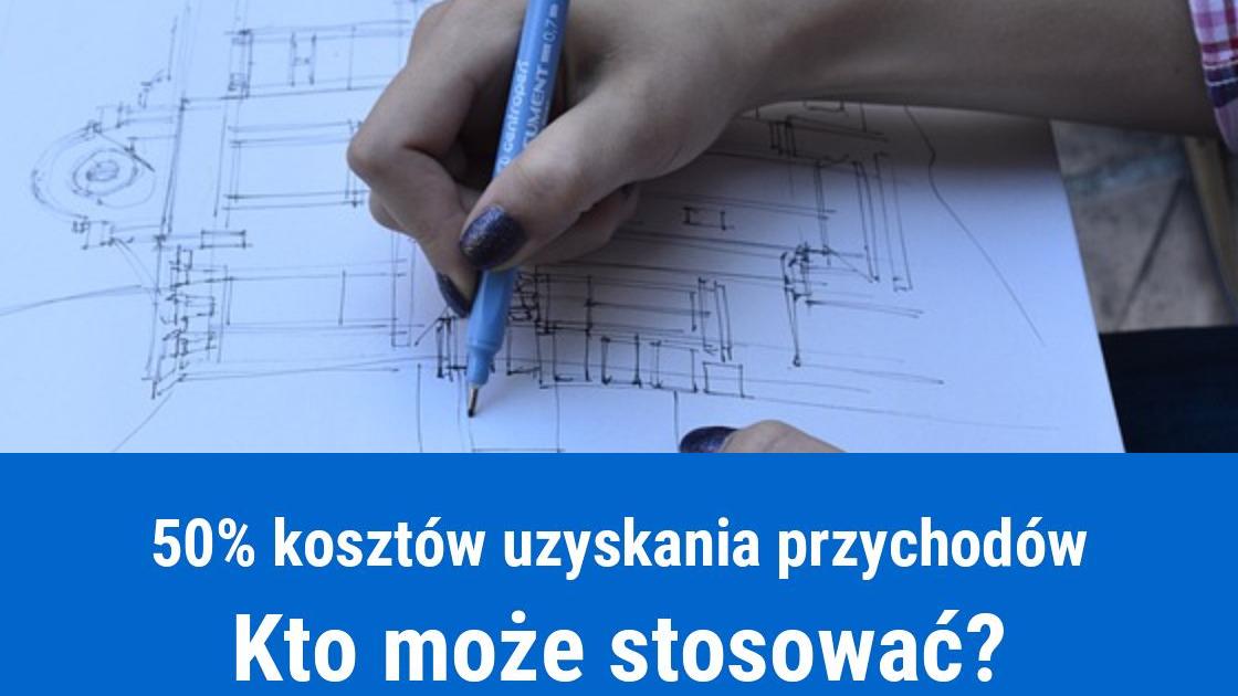 Koszty uzyskania przychodów 50%