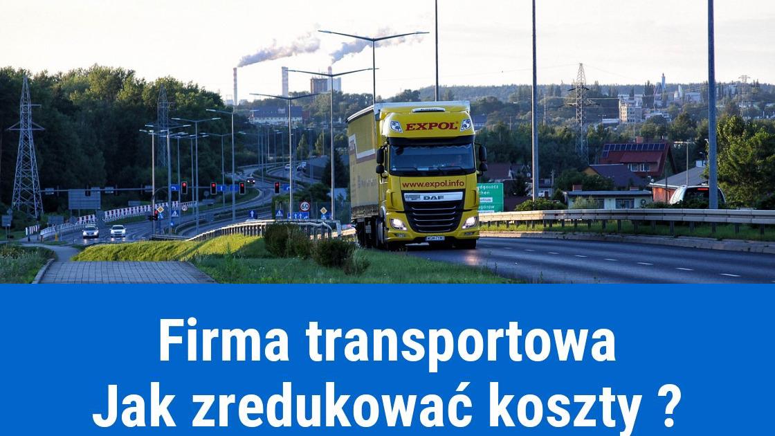 Co można dać w koszty w firmie transportowej?