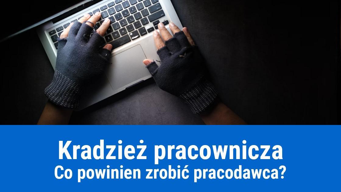 Kradzież w firmie przez pracownika, prawa pracodawcy