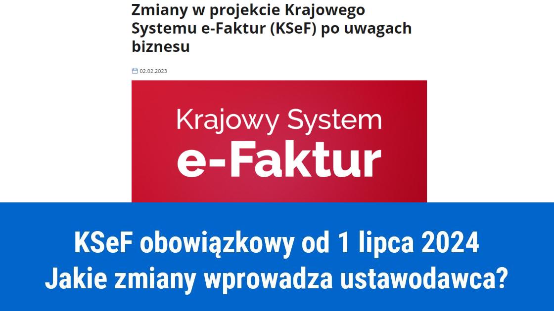 Krajowy System e-Faktur dopiero od lipca 2024