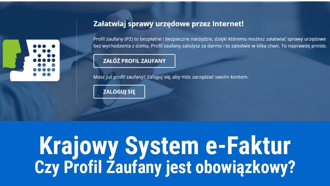 ksef obowiazek posiadania profilu zaufanego