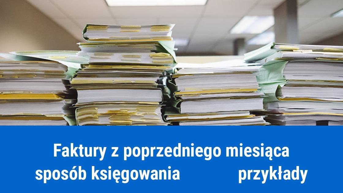 Jak zaksięgować fakturę z poprzedniego miesiąca?