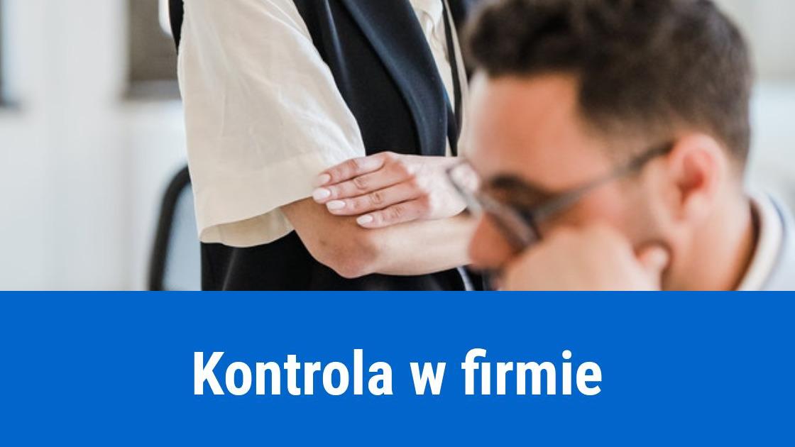 Kto może skontrolować firmę?