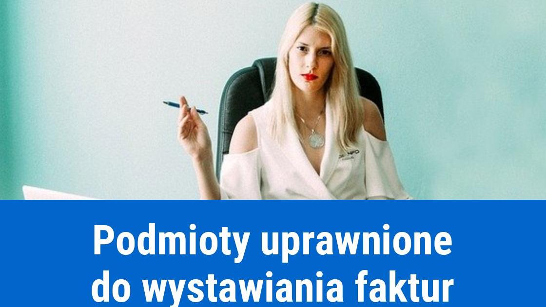 Kto może wystawić fakturę?