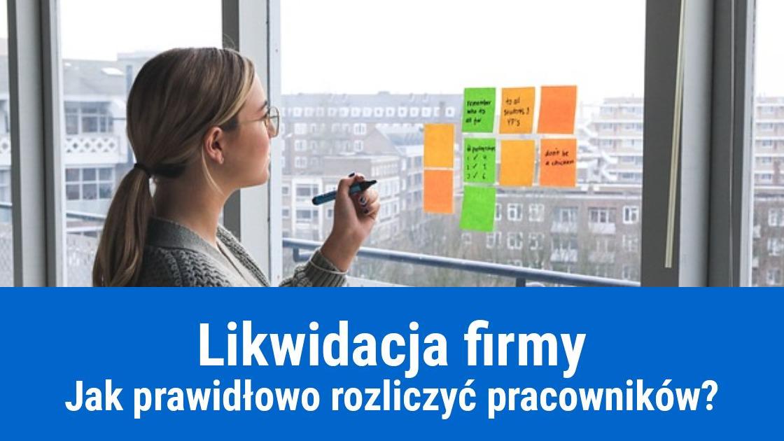 Likwidacja działalności, jak rozliczyć pracowników?