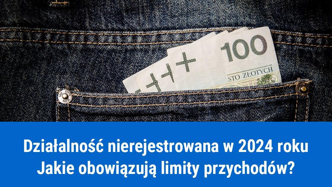 Limit przychodów dla działalności nierejestrowanej od 2024 roku