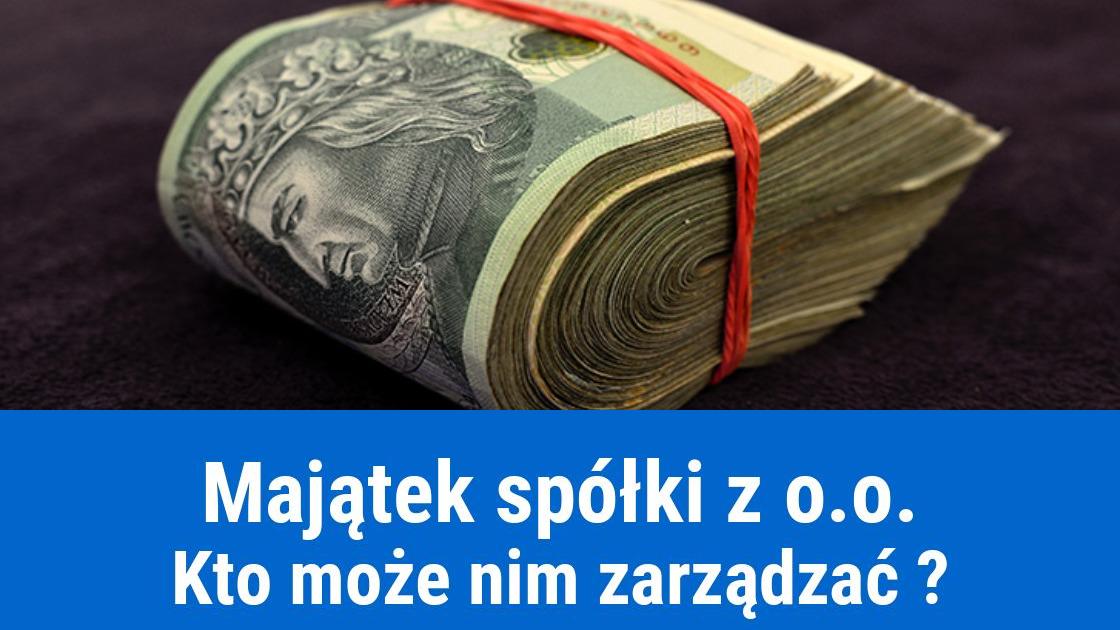 Majątek spółki z ograniczoną odpowiedzialnością, kto nim zarządza?