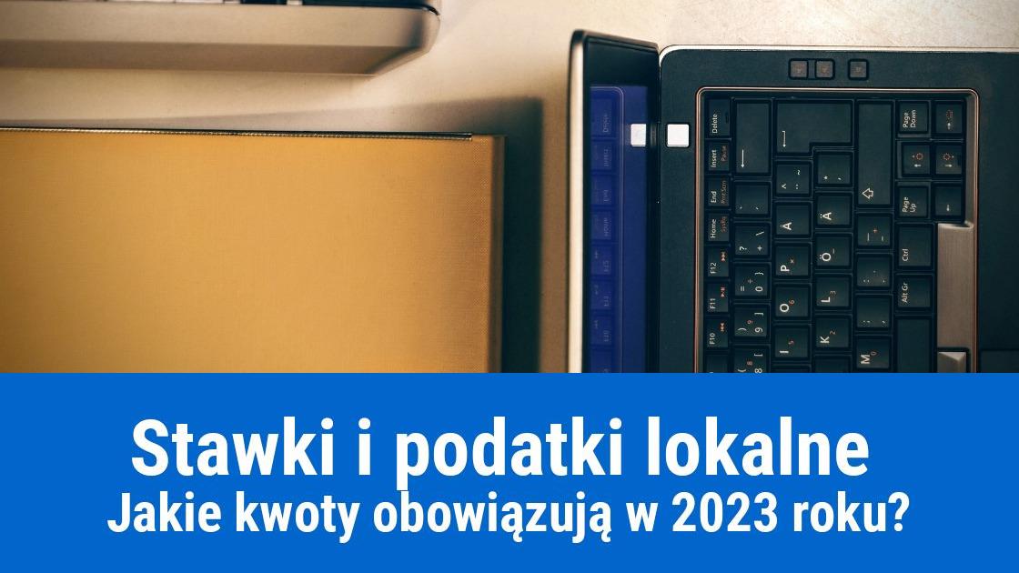 Maksymalne stawki podatków i opłat lokalnych w 2023 roku