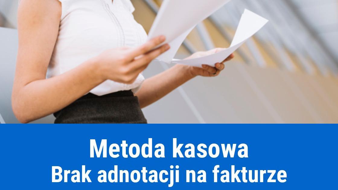 Brak adnotacji „metoda kasowa” na fakturze