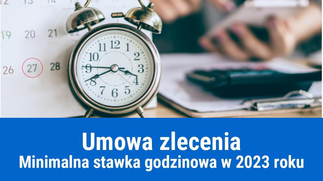 Minimalna stawka godzinowa od umowy zlecenia 2023