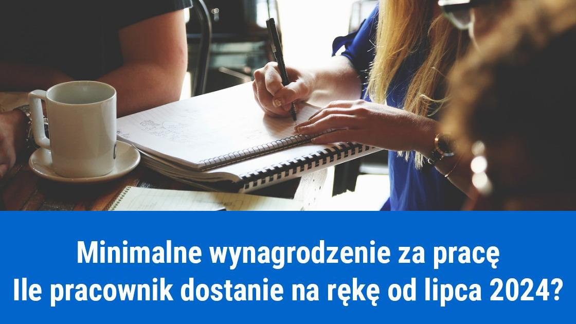 Minimalne wynagrodzenie za pracę od lipca 2024