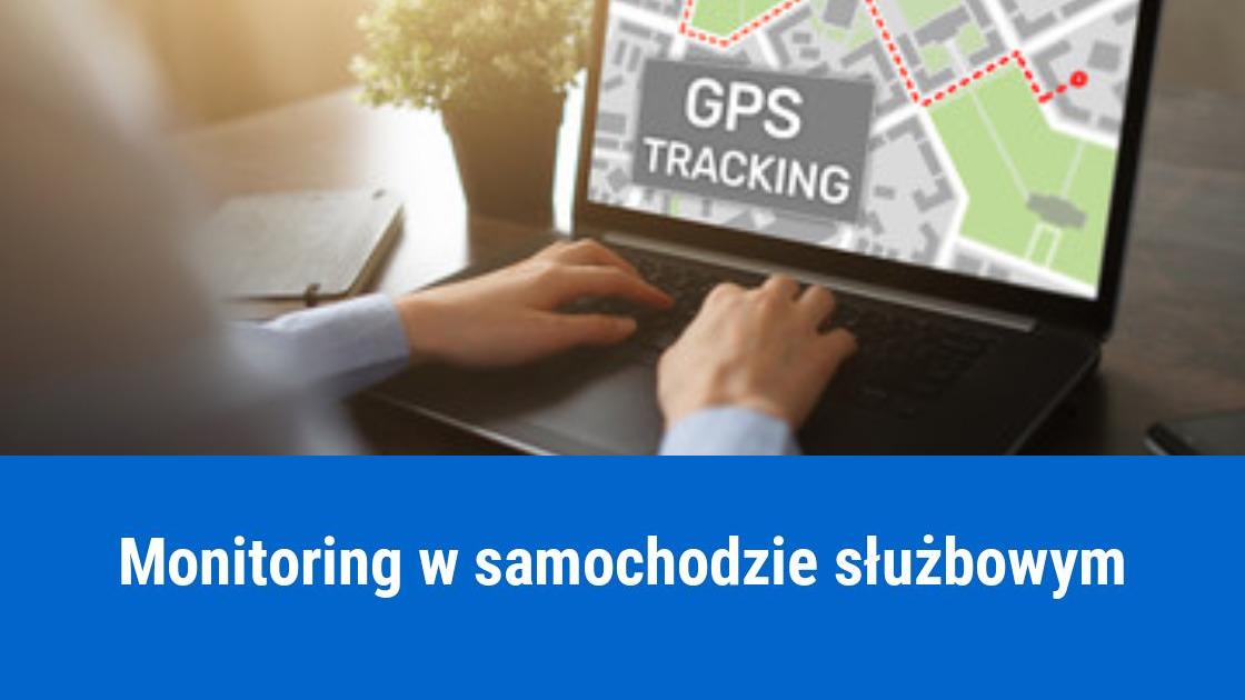 Czy można monitorować samochód firmowy pracownika?