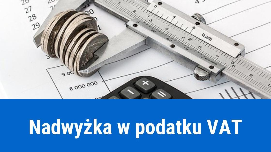 Co można zrobić z nadwyżką podatku VAT?