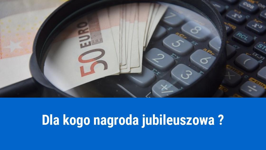 Kiedy przysługuje nagroda jubileuszowa?