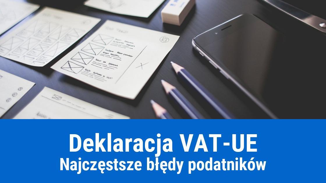 Najczęstsze błędy w deklaracji VAT-UE