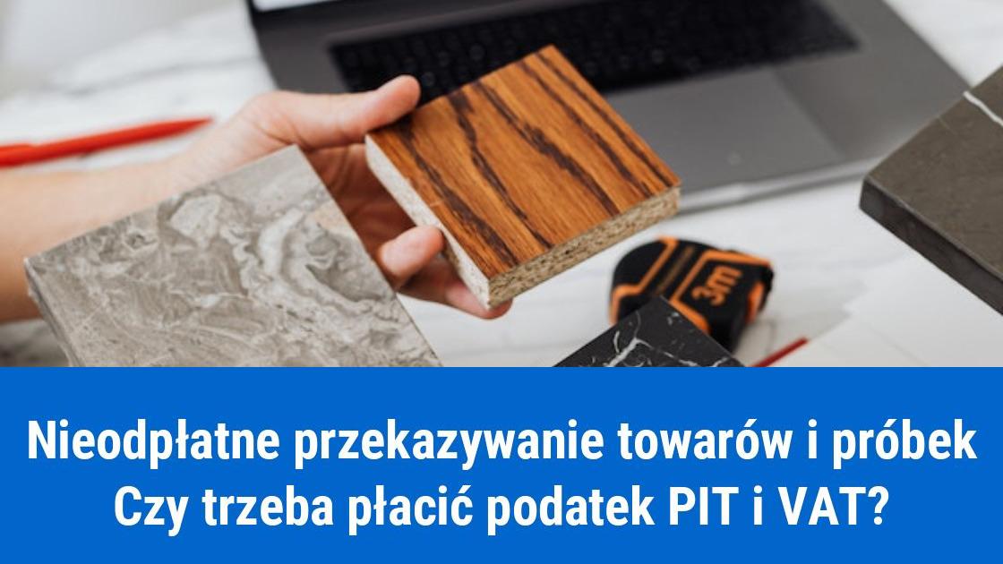 Nieodpłatne przekazanie próbek towaru, a podatek VAT i PIT