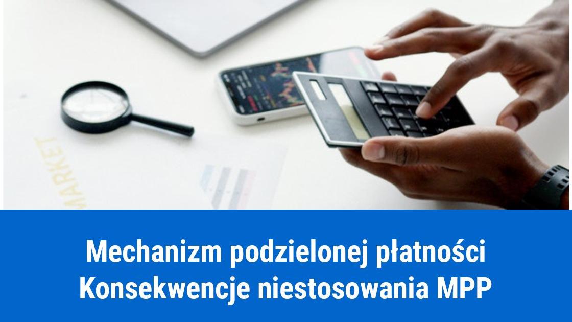 Niestosowanie mechanizmu podzielonej płatności MPP, konsekwencje