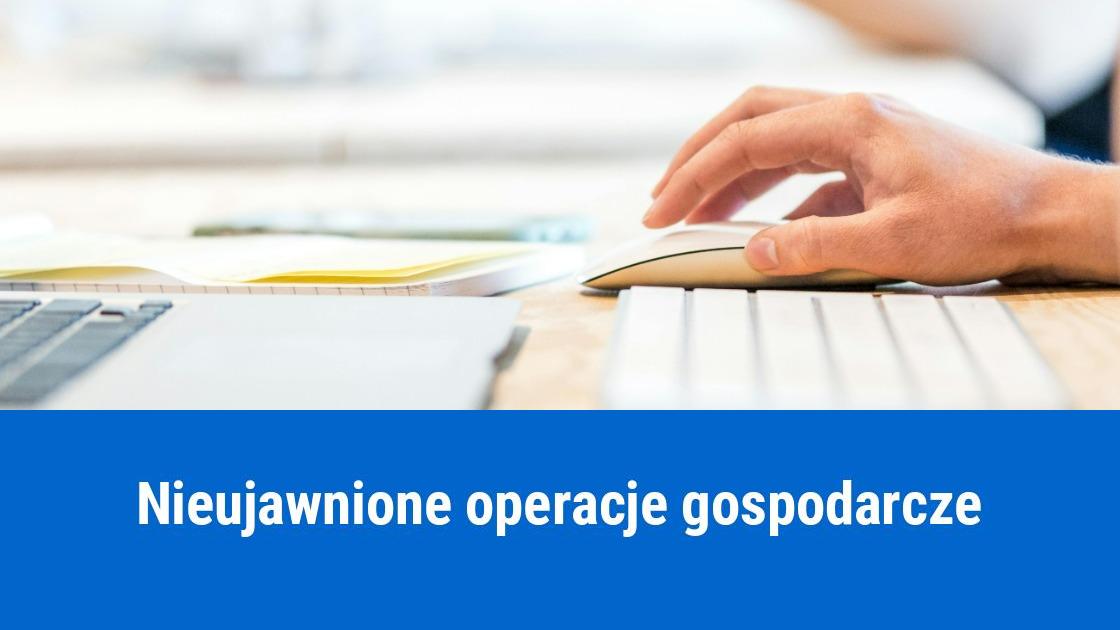 nieujawnione operacje gospodarcze