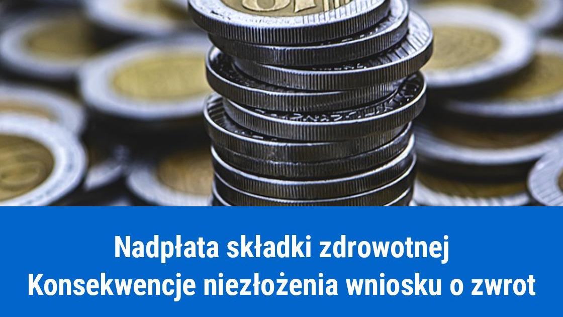 Niezłożony wniosek o zwrot nadpłaconej składki zdrowotnej