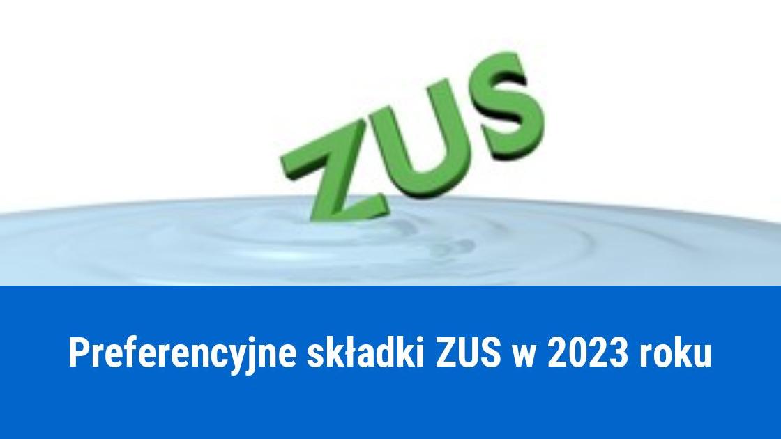 Niższe składki ZUS dla nowych firm, zasady 2023