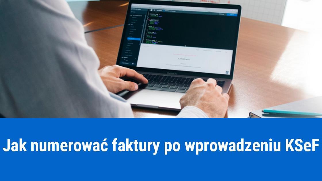 Numeracja faktur po wprowadzeniu KSeF