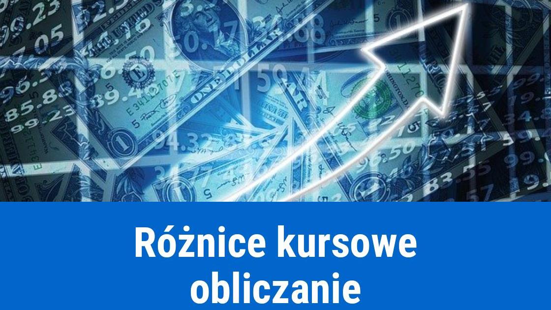 Jak obliczać różnice kursowe?