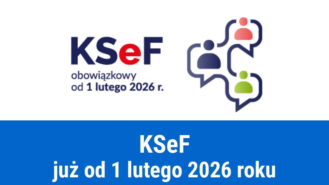 Od kiedy obowiązek KSeF w 2026 roku?