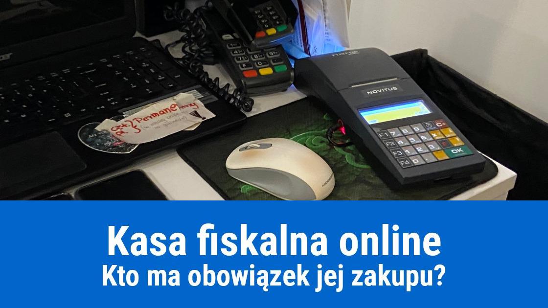 Obowiązek posiadania kasy fiskalnej online 2022