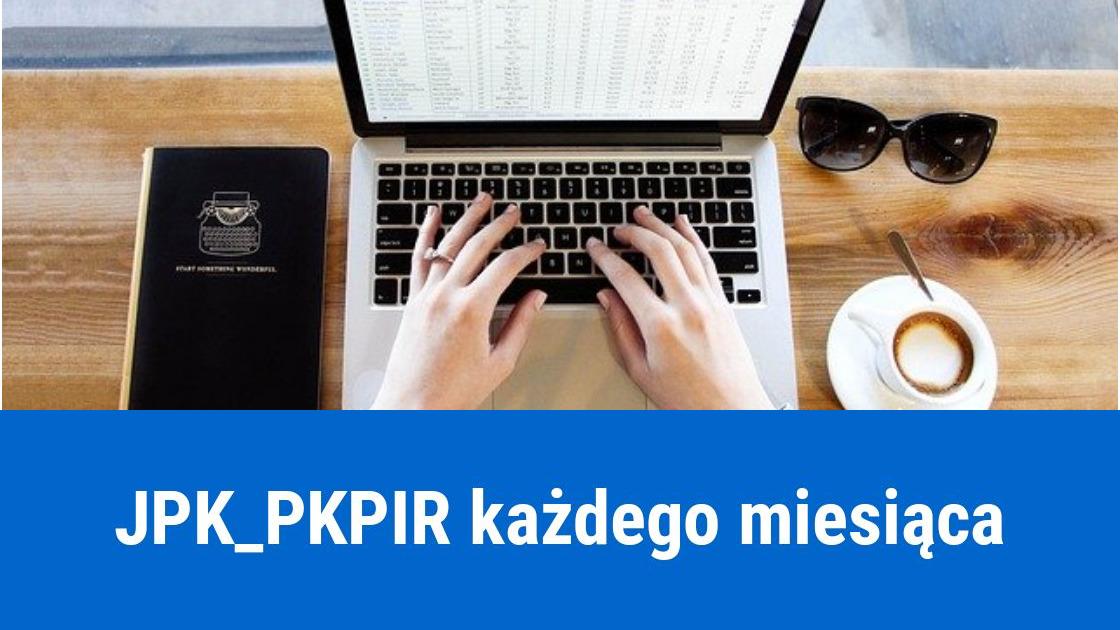 Obowiązkowe przesyłanie JPK z KPiR co miesiąc