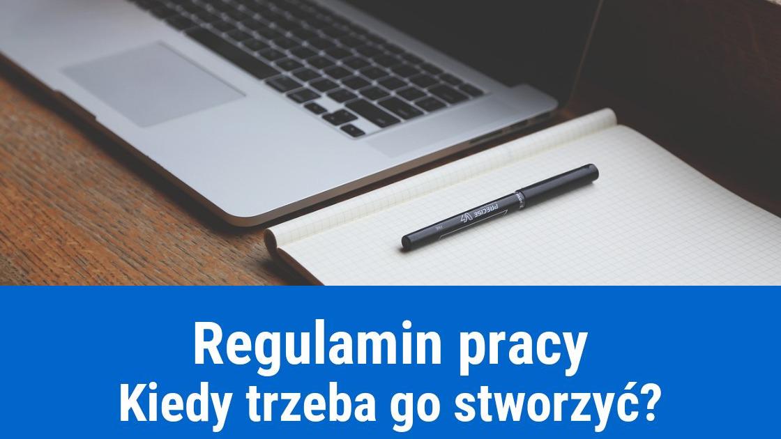 Regulamin pracy – kiedy jest obowiązkowy?