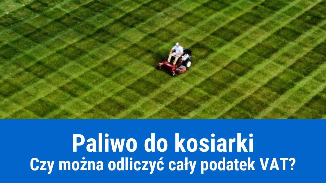 Czy można odliczyć VAT od zakupu paliwa do kosiarki?