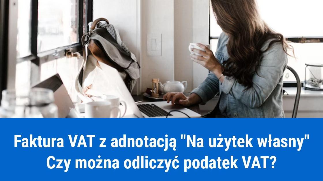 Odliczenie VAT od faktury z adnotacją „na użytek osobisty”