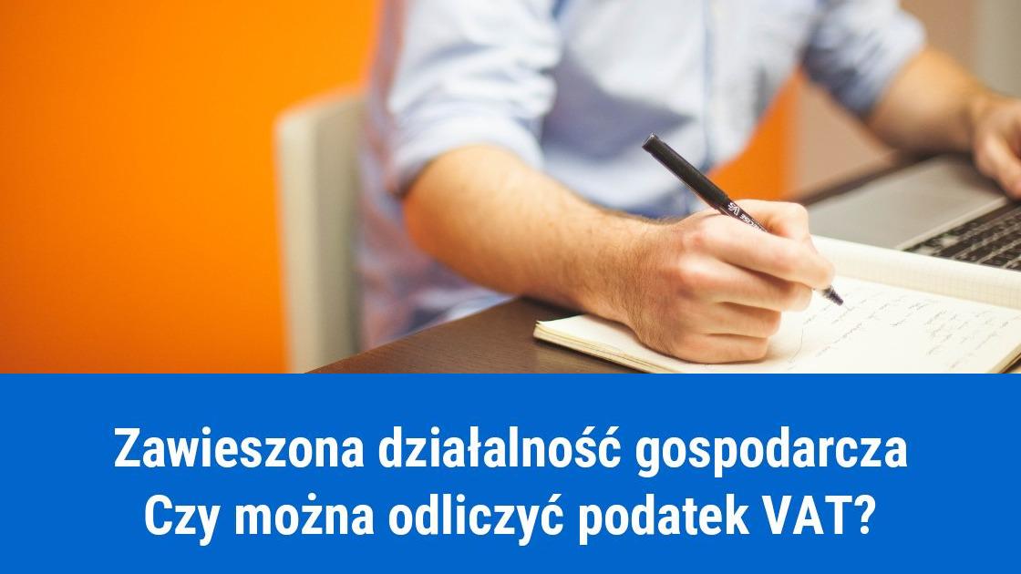 Odliczenie VAT podczas zawieszenia działalności