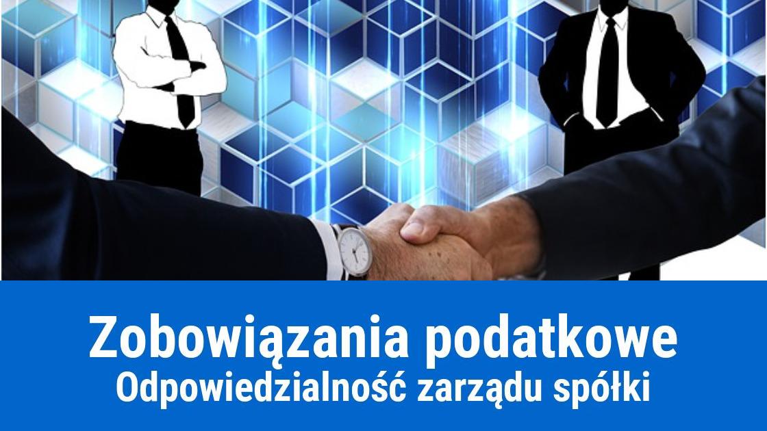 Odpowiedzialność zarządu spółki za zobowiązanie podatkowe