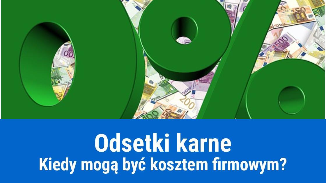 Czy odsetki można dodać do firmowych kosztów?