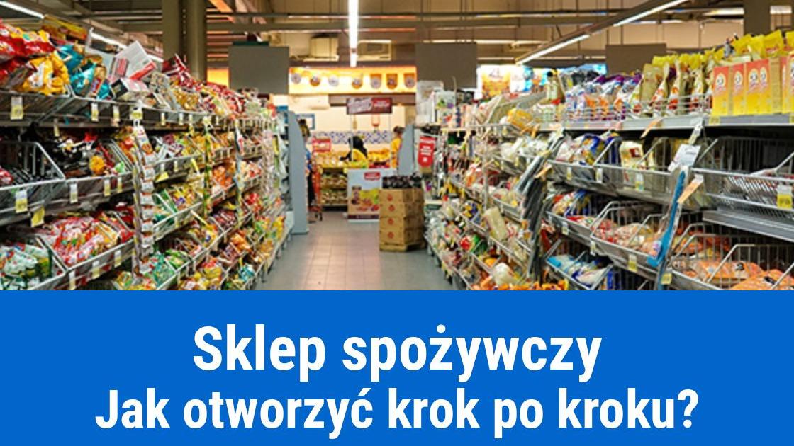 Jak otworzyć sklep spożywczy?