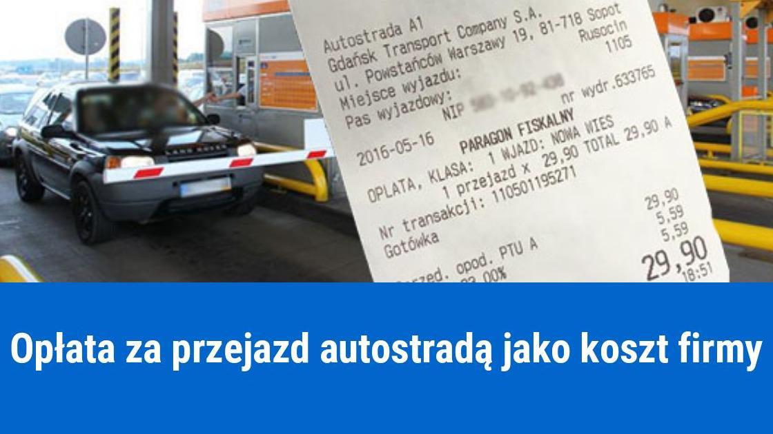 Opłata za przejazd autostradą jako koszt firmy