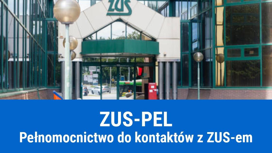 Pełnomocnictwo ZUS PEL – jak złożyć i wypełnić?