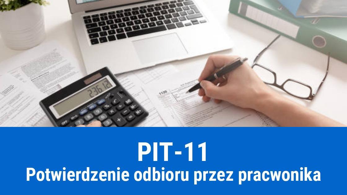 PIT-11 dla pracownika, obowiązek potwierdzenia odbioru