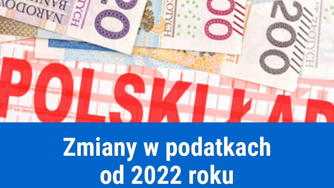 Podatek dochodowy na zasadach ogólnych od 2022